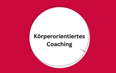 Körperorientiertes Coaching